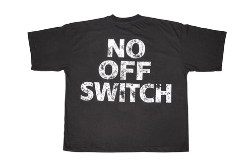 No Off Switch Tee
